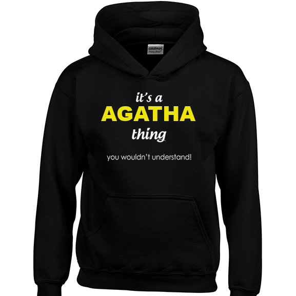 It's a Agatha Thing, You wouldn't Understand Hoodie