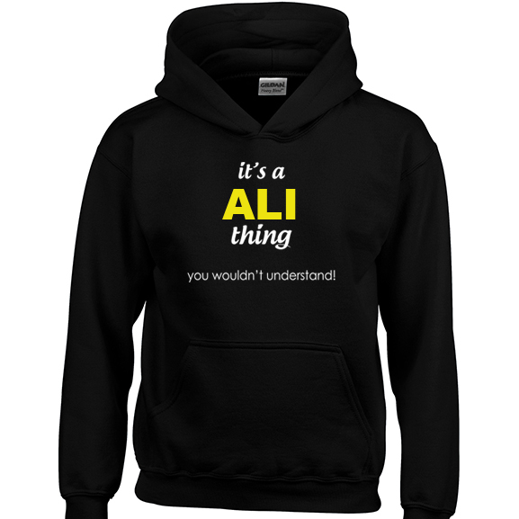It's a Ali Thing, You wouldn't Understand Hoodie