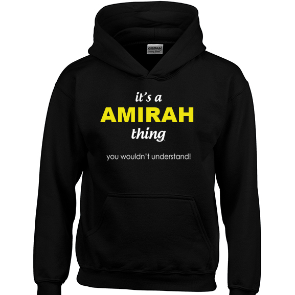 It's a Amirah Thing, You wouldn't Understand Hoodie