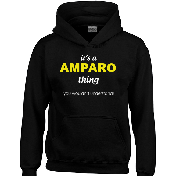 It's a Amparo Thing, You wouldn't Understand Hoodie