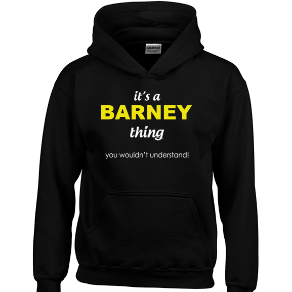 It's a Barney Thing, You wouldn't Understand Hoodie