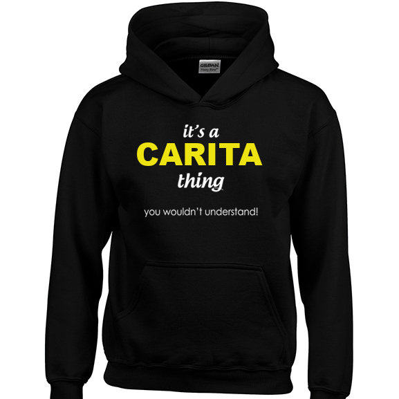 It's a Carita Thing, You wouldn't Understand Hoodie