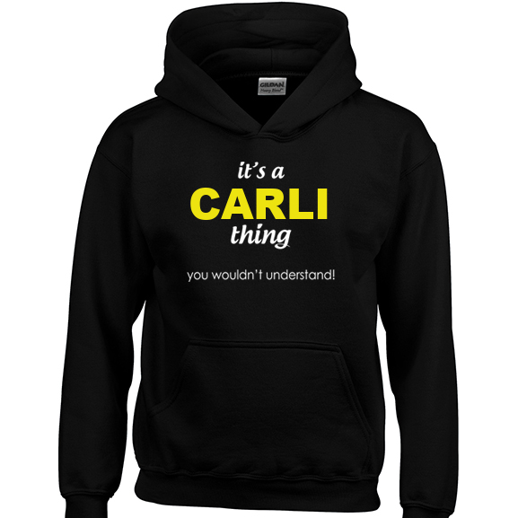 It's a Carli Thing, You wouldn't Understand Hoodie