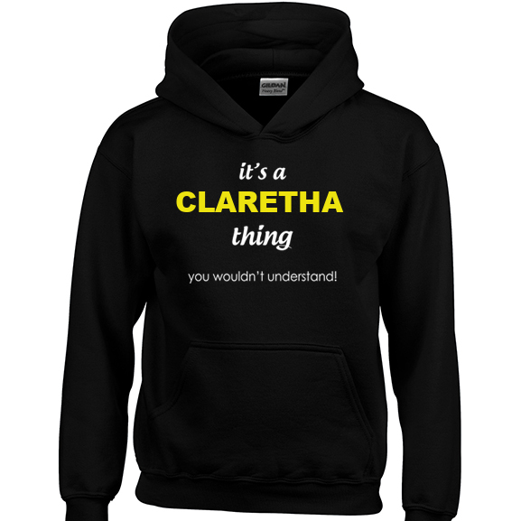 It's a Claretha Thing, You wouldn't Understand Hoodie