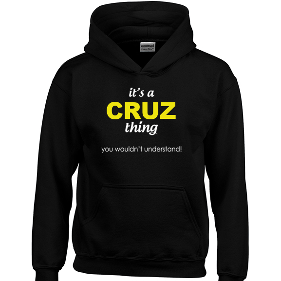 It's a Cruz Thing, You wouldn't Understand Hoodie