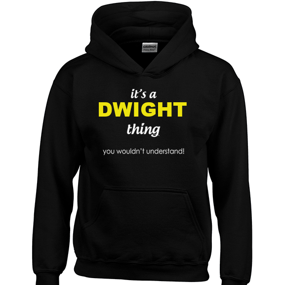 It's a Dwight Thing, You wouldn't Understand Hoodie