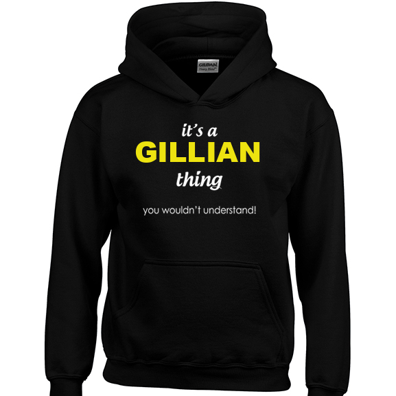 It's a Gillian Thing, You wouldn't Understand Hoodie