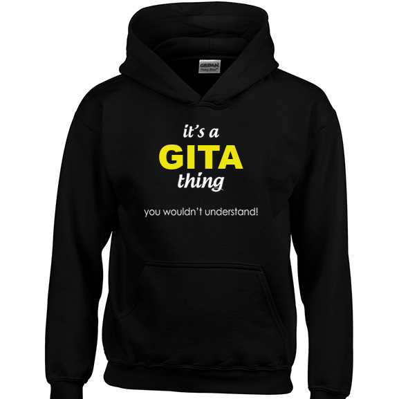 It's a Gita Thing, You wouldn't Understand Hoodie