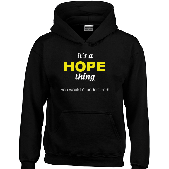 It's a Hope Thing, You wouldn't Understand Hoodie