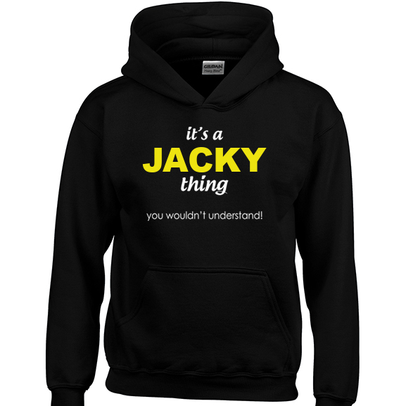 It's a Jacky Thing, You wouldn't Understand Hoodie
