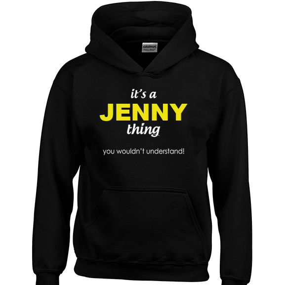 It's a Jenny Thing, You wouldn't Understand Hoodie