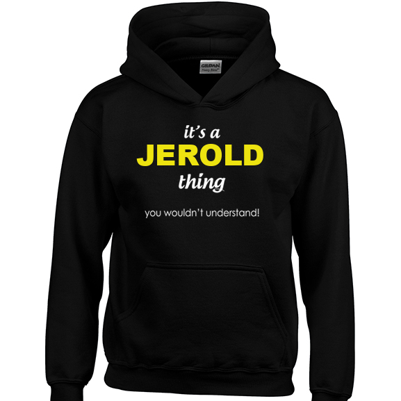 It's a Jerold Thing, You wouldn't Understand Hoodie