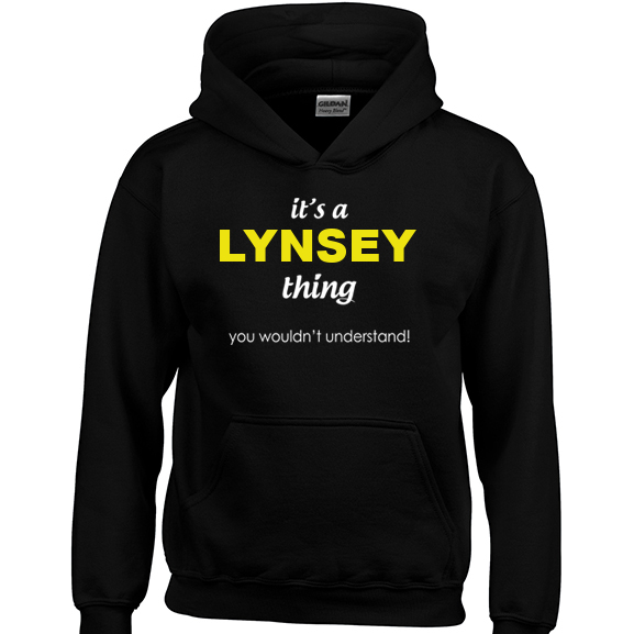 It's a Lynsey Thing, You wouldn't Understand Hoodie