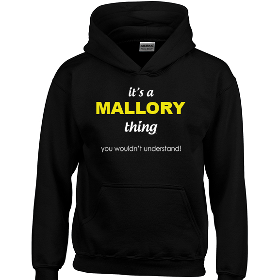 It's a Mallory Thing, You wouldn't Understand Hoodie