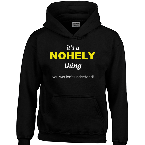 It's a Nohely Thing, You wouldn't Understand Hoodie