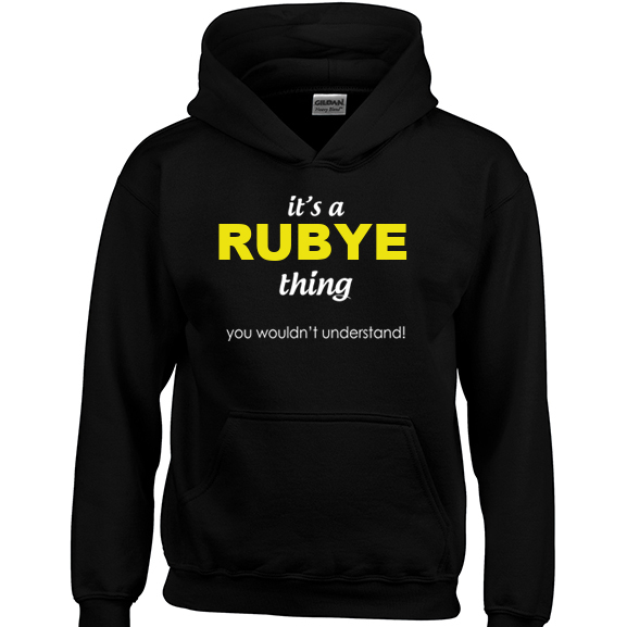 It's a Rubye Thing, You wouldn't Understand Hoodie