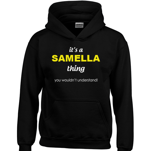 It's a Samella Thing, You wouldn't Understand Hoodie