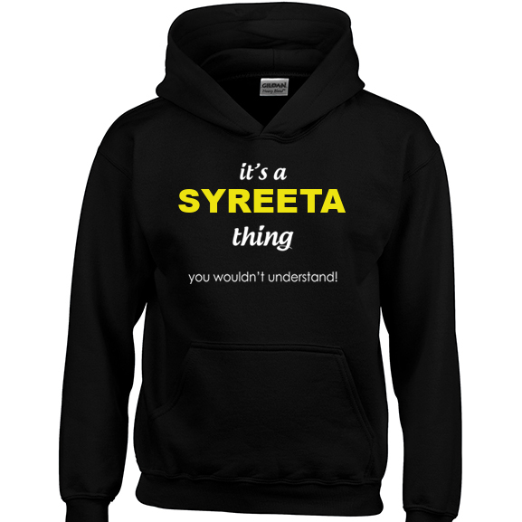 It's a Syreeta Thing, You wouldn't Understand Hoodie
