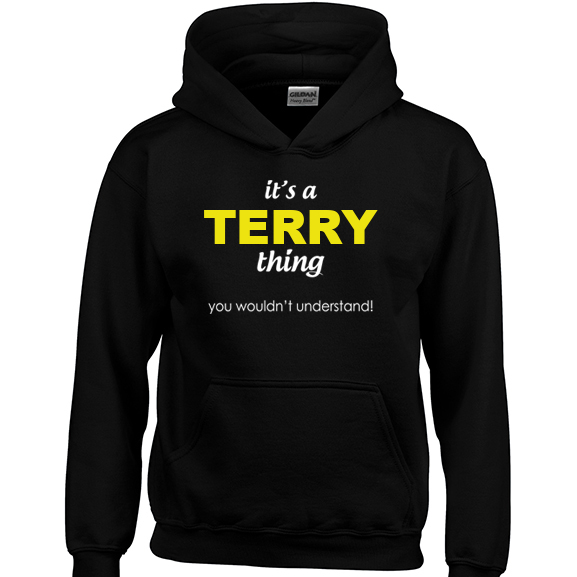 It's a Terry Thing, You wouldn't Understand Hoodie