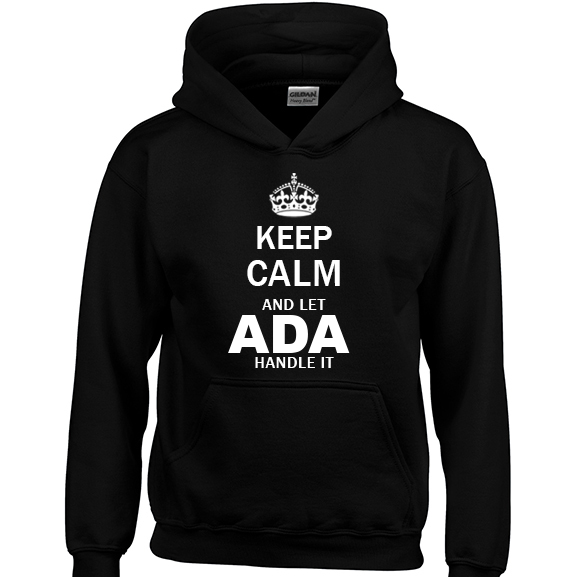 Keep Calm and Let Ada Handle it Hoodie