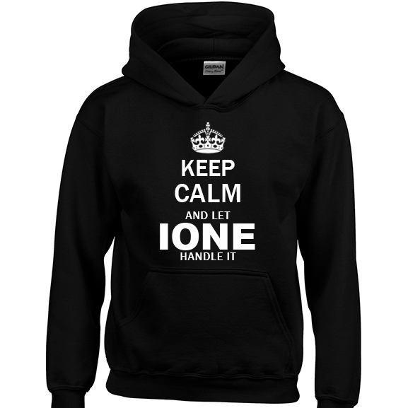 Keep Calm and Let Ione Handle it Hoodie