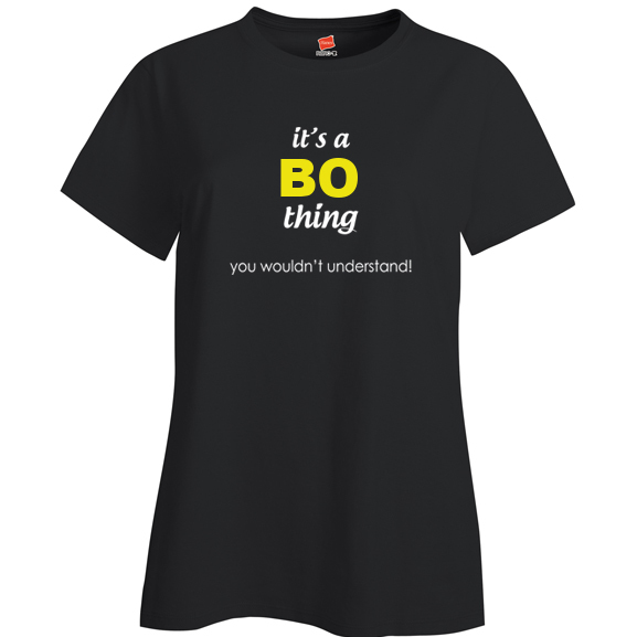 It's a Bo Thing, You wouldn't Understand Ladies T Shirt
