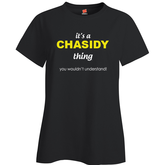 It's a Chasidy Thing, You wouldn't Understand Ladies T Shirt