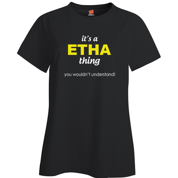It's a Etha Thing, You wouldn't Understand Ladies T Shirt