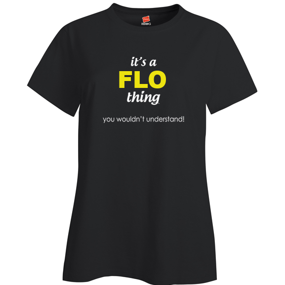It's a Flo Thing, You wouldn't Understand Ladies T Shirt