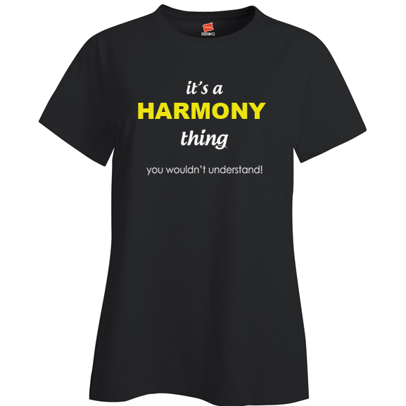 It's a Harmony Thing, You wouldn't Understand Ladies T Shirt