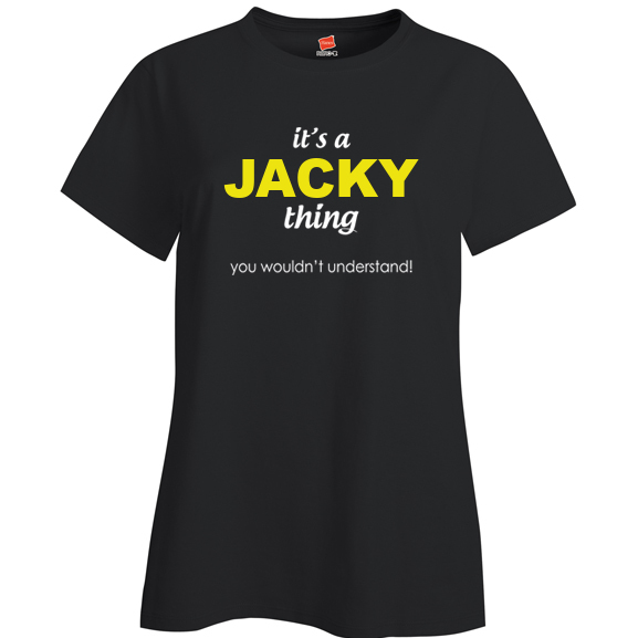 It's a Jacky Thing, You wouldn't Understand Ladies T Shirt