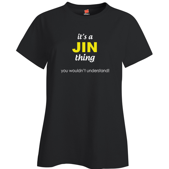 It's a Jin Thing, You wouldn't Understand Ladies T Shirt