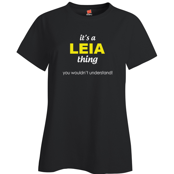 It's a Leia Thing, You wouldn't Understand Ladies T Shirt