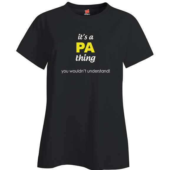 It's a Pa Thing, You wouldn't Understand Ladies T Shirt