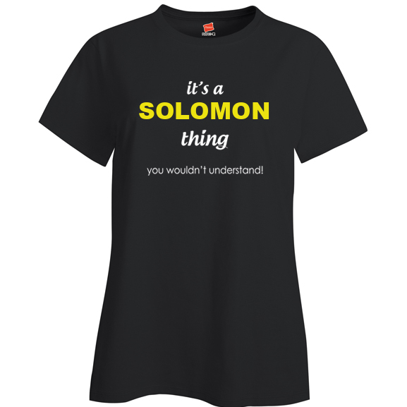 It's a Solomon Thing, You wouldn't Understand Ladies T Shirt