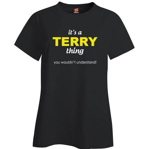 It's a Terry Thing, You wouldn't Understand Ladies T Shirt