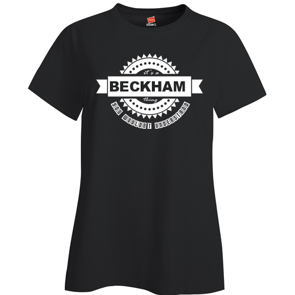 It's a Beckham Thing, You wouldn't Understand Ladies T Shirt