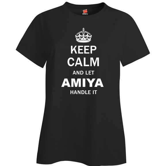 Keep Calm and Let Amiya Handle it Ladies T Shirt