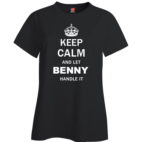 Keep Calm and Let Benny Handle it Ladies T Shirt