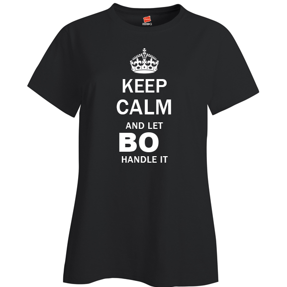 Keep Calm and Let Bo Handle it Ladies T Shirt