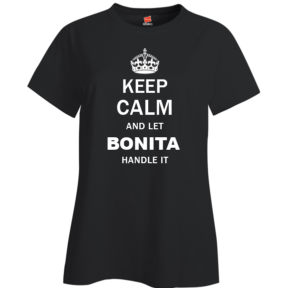 Keep Calm and Let Bonita Handle it Ladies T Shirt