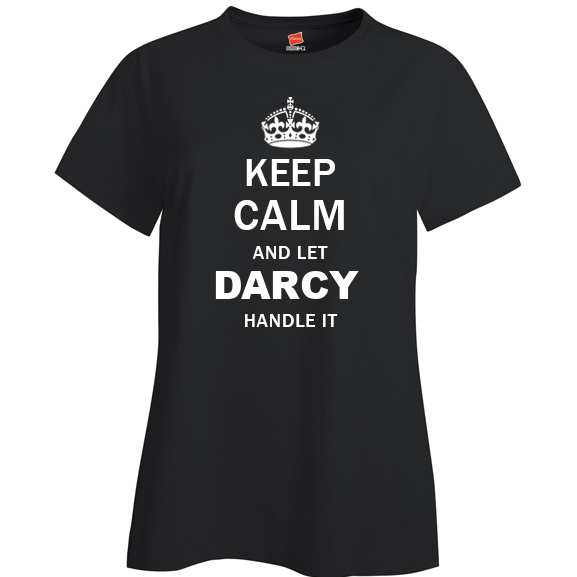 Keep Calm and Let Darcy Handle it Ladies T Shirt