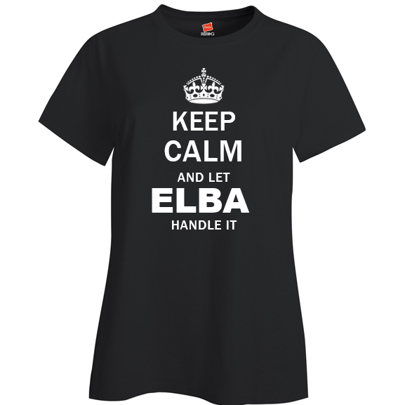 Keep Calm and Let Elba Handle it Ladies T Shirt