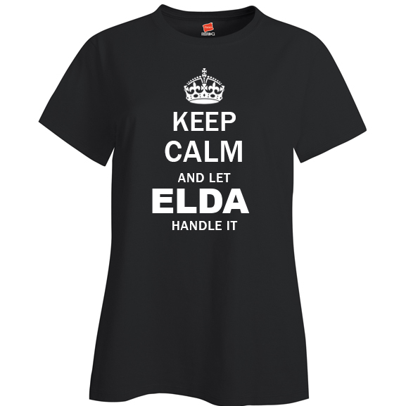 Keep Calm and Let Elda Handle it Ladies T Shirt