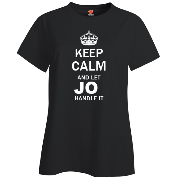 Keep Calm and Let Jo Handle it Ladies T Shirt