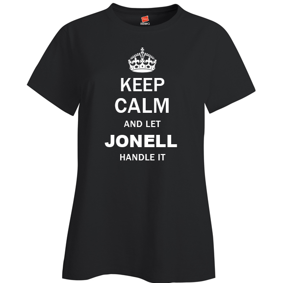 Keep Calm and Let Jonell Handle it Ladies T Shirt