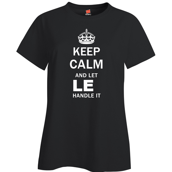 Keep Calm and Let Le Handle it Ladies T Shirt