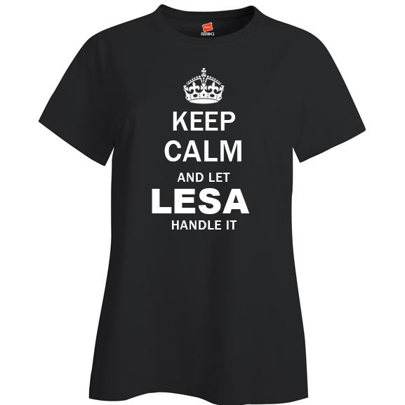 Keep Calm and Let Lesa Handle it Ladies T Shirt
