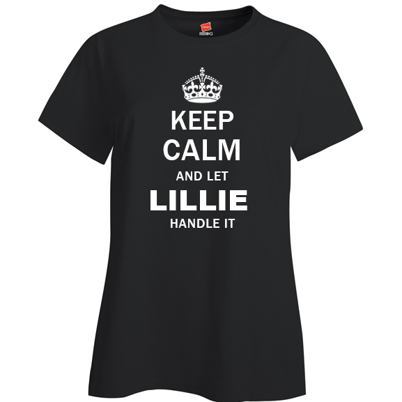 Keep Calm and Let Lillie Handle it Ladies T Shirt