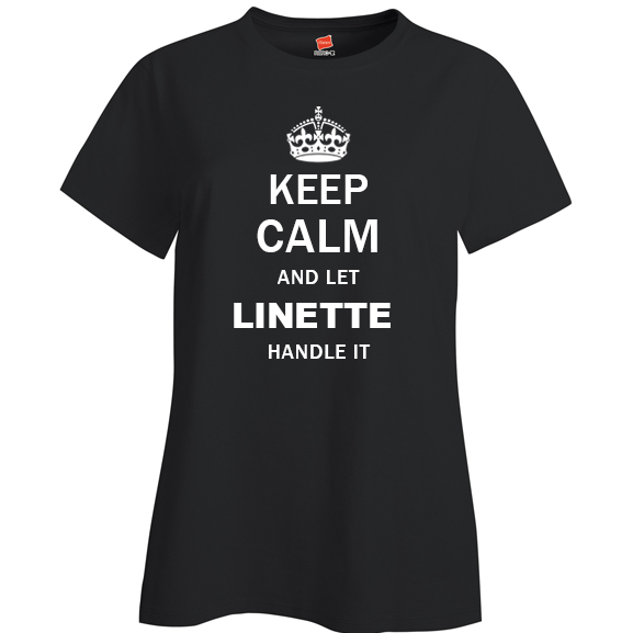 Keep Calm and Let Linette Handle it Ladies T Shirt